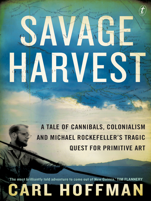 Title details for Savage Harvest by Carl Hoffman - Available
